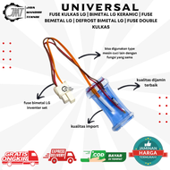 FUSE KULKAS LG | BIMETAL LG KERAMIC | FUSE BEMETAL LG | DEFROST BIMETAL LG | FUSE DOUBLE KULKAS L