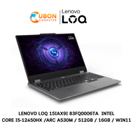 LENOVO LOQ 15IAX9I 83FQ0006TA NOTEBOOK(โน๊ตบุ๊ค) INTEL CORE I5-12450HX / ARC A530M / 512GB / 16GB / WIN11  ประกันศูนย์ 3 ปี