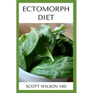 ectomorph diet the ultimate guide to treating your body type Wilson, Scott