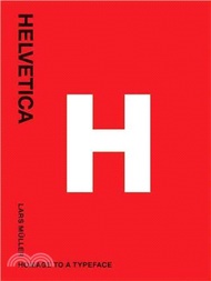 Helvetica: Homage to a Typeface