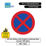 PRE ORDER 4pcs (Dilarang Berhenti) ROAD SIGN / CUSTOM DESIGN/CUSTOM SHAPE/ CUSTOM SIZE 3M HIP Sticke