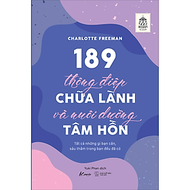 Sách 189 Thông Điệp Chữa Lành Và Nuôi Dưỡng Tâm Hồn - Tất Cả Những Gì Bạn Cần, Sâu Thẳm Trong Bạn Đề
