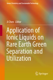Application of Ionic Liquids on Rare Earth Green Separation and Utilization Ji Chen