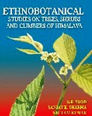 Ethnobotanical Studies on Trees, Shrubs and Climbers of Himalaya S. K. Sood