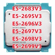 โปรเซสเซอร์ Xeon E5-2683V3 E5 2683V3 2695V3 2696V3 2697V3 2698V3 2699V3เครื่องประมวลผลซีพียู V3