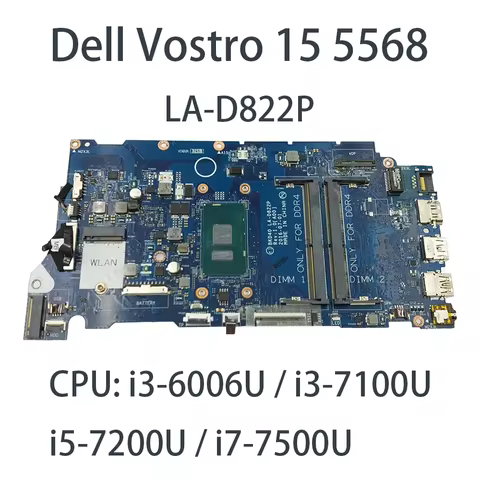 Laptop Motherboard for Dell Vostro 15 5568 LA-D822P With CPU:i3-6006U i3-7100U i5-7200U i7-7500U FRU