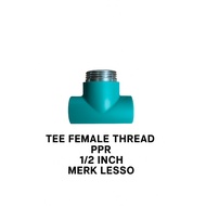 FITTING PPR TEE FEMALE THREAD PPR 1/2 X 1/2 INCH (DN20X1/2 INCH) GREEN LESSO BRAND