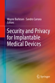 Security and Privacy for Implantable Medical Devices Sandro Carrara