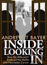Inside Looking In Andrew T Bayer