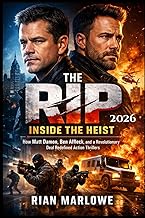 The Rip 2026: Inside the Heist: How Matt Damon, Ben Affleck, and a Revolutionary Deal Redefined Acti