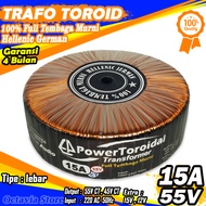 Trafo Toroid 15A CT 55V 45V Full Tembaga MURNI Hellenic Jerman