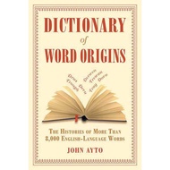 [sgstock] Dictionary of Word Origins: The Histories of More Than 8,000 English-Language Words - [Pap