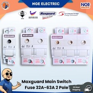 Maxguard 32A~63A 2pole Switch Fuse Main Switch