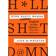 Nine Nasty Words: English in the Gutter ” Then, Now, and Forever | Sociology ( PDF / EPUB )