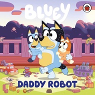 Asia Books English BLUEY: DADDY ROBOT