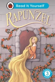 Rapunzel: Read It Yourself - Level 3 Confident Reader Ladybird