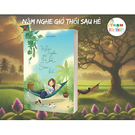 Nằm Nghe Gió Thổi Sau Hè – Bản Hòa Ca Của Tuổi Thơ Và Ký Ức - Hải Dương - NXB Văn học