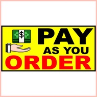 ⋳ ⚕ ⊐ PAY AS YOU ORDER SIGN PVC TYPE