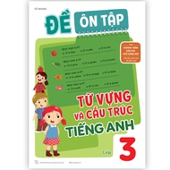 Sách Đề Ôn Tập Từ Vựng Và Cấu Trúc Tiếng Anh Lớp 3 - Megabook