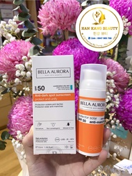 Kem Ch.ống Nắng Ngừa Nám Bella Aurora Anti-Dark Spot Sunscreen Protects And Unify SPF50 (Oily Skin -