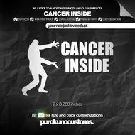 CANCER INSIDE Cutout Sticker Decal for Motorcycle, Car, and Bike | PUROKUNO CUSTOMS
