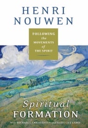 Spiritual Formation Henri J. M. Nouwen