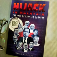 HIJACK IN MALAYSIA : THE FALL OF PAKATAN HARAPAN