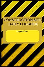 Construction Superintendent Daily Log Book | Single Page Format | Caution Tape 6x9 Design: Construct