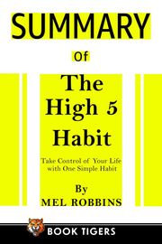 Summary of The High 5 Habit: Take Control of Your Life with One Simple Habit Book Tigers