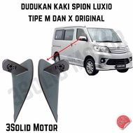 DUDUKAN KAKI SPION LUXIO TIPE M DAN X ORIGINAL