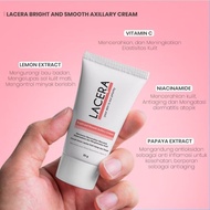 LACERA BRIGHT AND SMOOTH AXILLARY CREAM 30GR UNDERARM WHITENING Underarm Whitening Cream