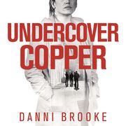 Undercover Copper Danni Brooke