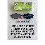 [ SC ] FRONT DISC BRAKE PAD Yamaha Y110 / SS2 / SRX / DT125R 34X 3BN / DT200R 37F 3ET / TTR225 / XT2