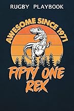 Rugby Playbook :Awesome Since 1971 Men Women Fifty One Rex 51st Birthday Dinosaur 51 Years Old: Gift
