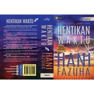 READY STOK - [LIMITED EDITION]- HENTIKAN WAKTU ~ HANI FAZUHA - NOVEL TERBITAN IDEA KREATIF PUBLICATI