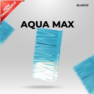 AQUA MAX  by BLANCO | new version