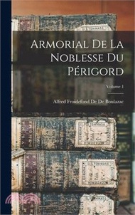 Armorial De La Noblesse Du Périgord; Volume 1