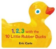 1, 2, 3 with the 10 Little Rubber Ducks : A Spring Counting Book by Eric Carle (US edition, paperbac