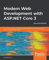 Modern Web Development with ASP.NET Core 3 - Second Edition: An end to end guide covering the latest