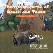 The Adventures of Daniel and Tasco Nicky Liguori