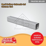 Besi Hollow Galvanis 0.5 ukuran 4x4 / Hollow Galvanis 0,5 40x40 / Hollow / Holo / Rangka Hollow Gypsum / Rangka Holo 