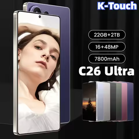 K-Touch New Cell Phone C26 Ultra Smartphone Android 15 5G 7.3 HD Mobile Phones 22GB 2TB 7800mAh Octa