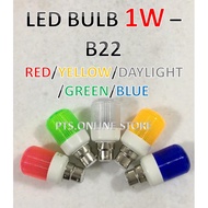 LED Night light COLOR BULB - 1W -PIN TYPE B22 - MENTOL RAYA LED Metol Tidur Berwarna-warni