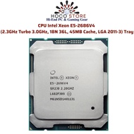 Intel CPU Chip Xeon E5 2696V4 / 2666V3 / 2680V4 / V2686V4 / 2682V4 / 2667V3 / 2676V3 l Hoco PC