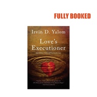 Love's Executioner: & Other Tales of Psychotherapy (Paperback) by Irvin D. Yalom