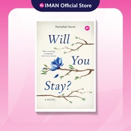 Will You Stay? A Novel By Norhafsah Hamid