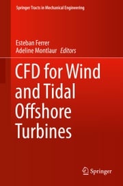 CFD for Wind and Tidal Offshore Turbines Esteban Ferrer