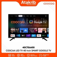 ==READY=== COOCAA LED 40 40CTE6600 SMART GOOGLE TV