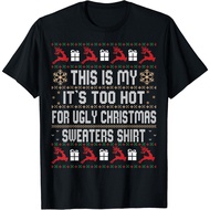 Too Hot Ugly Christmas Sweaters Funny Xmas Men Family T-Shirt