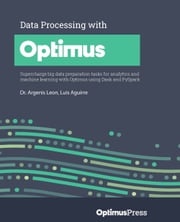 Data Processing with Optimus Dr. Argenis Leon